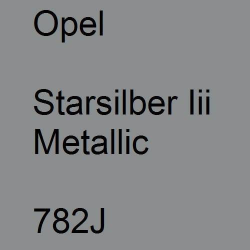 Opel, Starsilber Iii Metallic, 782J.